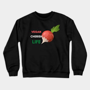 Vegan Cherish Life Crewneck Sweatshirt